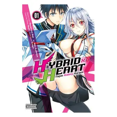 "Hybrid X Heart Magias Academy Ataraxia, Vol. 1 (Manga)" - "" ("Kuji Masamune")(Paperback)