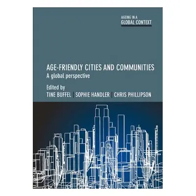 "Age-Friendly Cities and Communities: A Global Perspective" - "" ("Vanmechelen Olivia")(Paperbac