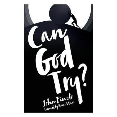 "Can God Try?" - "" ("Piwetz John")(Paperback)