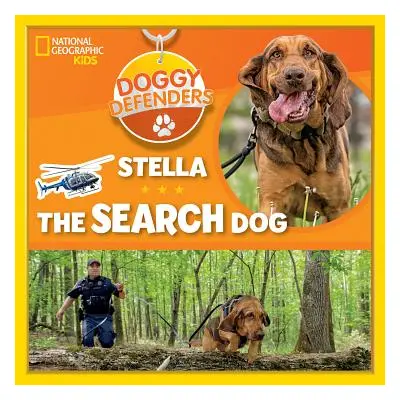 "Doggy Defenders: Stella the Search Dog" - "" ("Kids National")(Pevná vazba)