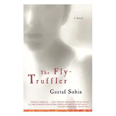 "The Fly-Truffler" - "" ("Sobin Gustaf")(Paperback)