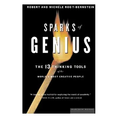 "Sparks of Genius: The Thirteen Thinking Tools of the World's Most Creative People" - "" ("Root-