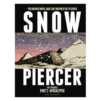 "Snowpiercer: Prequel Vol. 2: Apocalypse" - "" ("Nolent Alex")(Paperback)