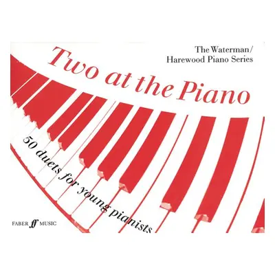 "Two at the Piano: 50 Duets for Young Pianists" - "" ("Waterman Fanny")(Paperback)