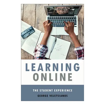 "Learning Online: The Student Experience" - "" ("Veletsianos George")(Pevná vazba)