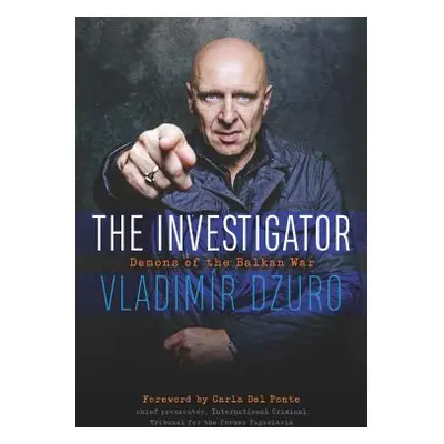 "The Investigator: Demons of the Balkan War" - "" ("Dzuro Vladimr")(Pevná vazba)