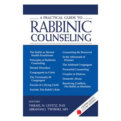 "A Practical Guide to Rabbinic Counseling: A Jewish Lights Classic Reprint" - "" ("Levitz Yisrae