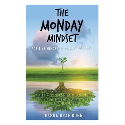 "The Monday Mindset" - "" ("Bugg Joshua Brae")(Paperback)