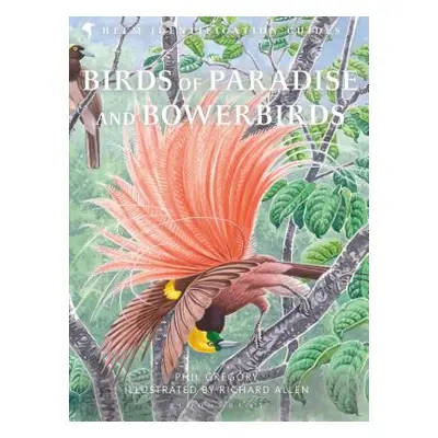 "Birds of Paradise and Bowerbirds" - "" ("Gregory Phil")(Pevná vazba)