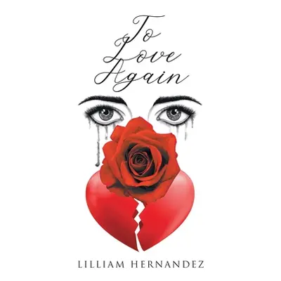 "To Love Again" - "" ("Hernandez Lilliam")(Paperback)