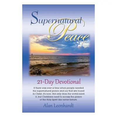 "Supernatural Peace" - "" ("Leonhardt Alan F.")(Paperback)