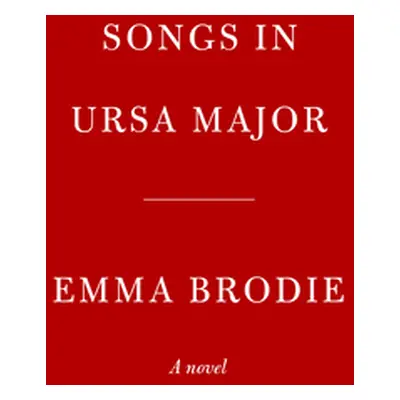 "Songs in Ursa Major" - "" ("Brodie Emma")(Pevná vazba)