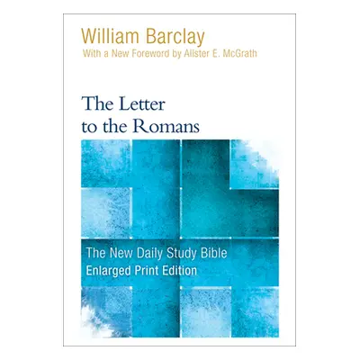 "The Letter to the Romans (Enlarged Print)" - "" ("Barclay William")(Paperback)