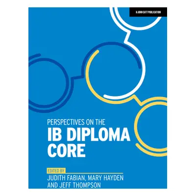 "Perspectives on the Ib Diploma Core" - "" ("Fabian Judith")(Paperback)