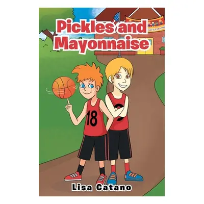 "Pickles and Mayonnaise" - "" ("Catano Lisa")(Paperback)