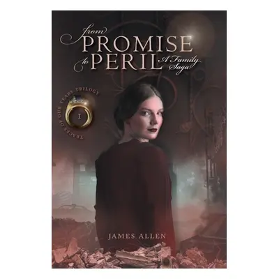 "From Promise to Peril: A Family Saga" - "" ("Allen James")(Pevná vazba)