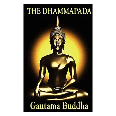 "The Dhammapada" - "" ("Buddha Gautama")(Paperback)