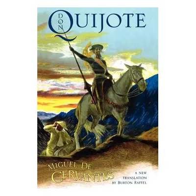 "Don Quijote: The History of That Ingenious Gentleman, Don Quijote de La Mancha" - "" ("De Cerva