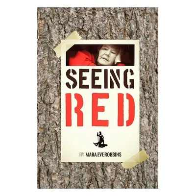 "Seeing Red" - "" ("Robbins Mara Eve")(Paperback)