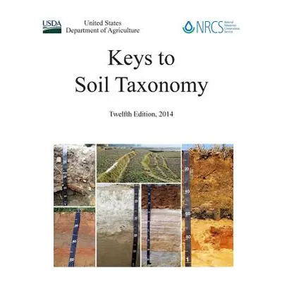 "Keys to Soil Taxonomy - Twelfth Edition, 2014" - "" ("Department of Agriculture U. S.")(Paperba