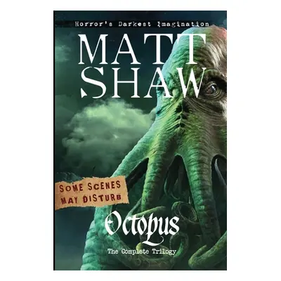 "Octopus: The Complete Trilogy" - "" ("Shaw Matt")(Paperback)