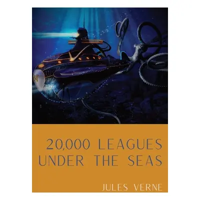 "20,000 Leagues Under the Seas: A classic science fiction adventure novel by French writer Jules