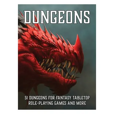 "Dungeons: 51 Dungeons for Fantasy Tabletop Role-Playing Games" - "" ("Davids Matt")(Pevná vazba