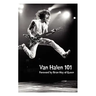 "Van Halen 101: Foreword by Brian May" - "" ("Sanchez Abel")(Paperback)