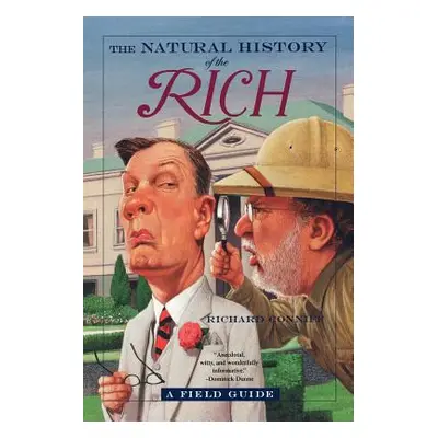 "The Natural History of the Rich: A Field Guide" - "" ("Conniff Richard")(Paperback)