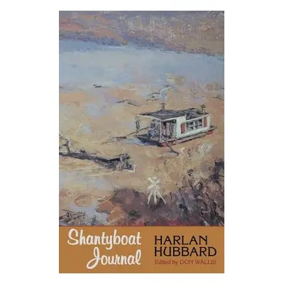 "Shantyboat Journal" - "" ("Hubbard Harlan")(Pevná vazba)