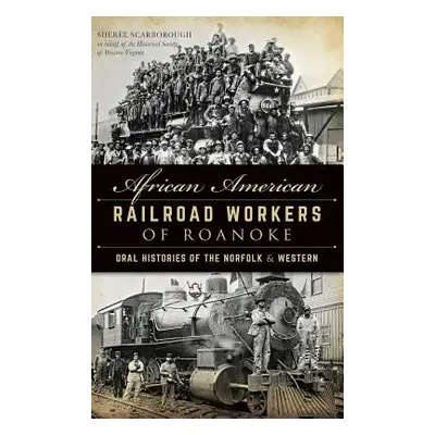 "African American Railroad Workers of Roanoke: Oral Histories of the Norfolk & Western" - "" ("S