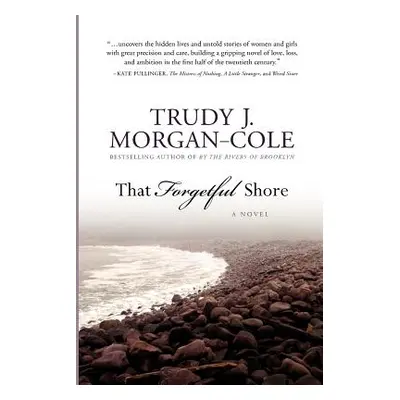 "That Forgetful Shore" - "" ("Morgan-Cole Trudy J.")(Paperback)