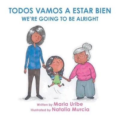 "We're Going to Be Alright" - "" ("Uribe Maria")(Paperback)