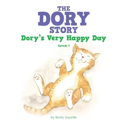 "The Dory Story - Episode 3: Dory's Very Happy Day" - "" ("Gazelle Ricky")(Paperback)