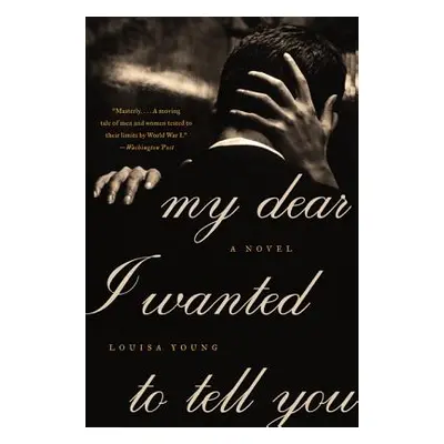 "My Dear I Wanted to Tell You" - "" ("Young Louisa")(Paperback)