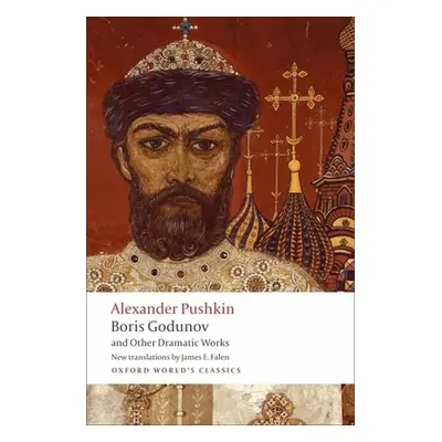 "Boris Godunov and Other Dramatic Works" - "" ("Pushkin Alexander")(Paperback)