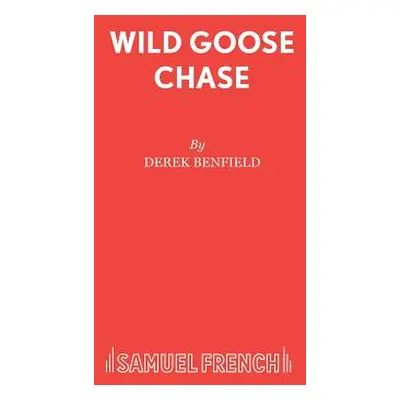 "Wild Goose Chase" - "" ("Benfield Derek")(Paperback)