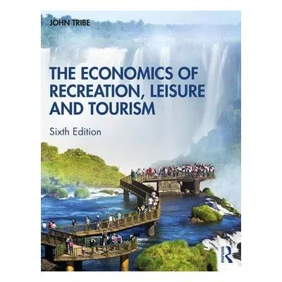 "The Economics of Recreation, Leisure and Tourism" - "" ("Tribe John")(Paperback)