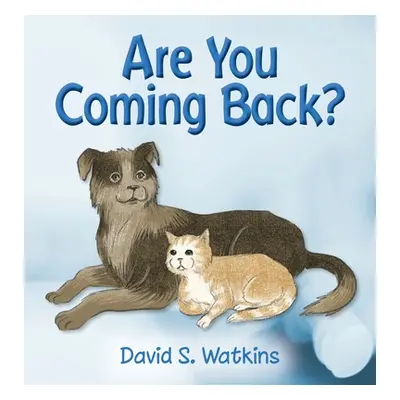 "Are You Coming Back?" - "" ("Watkins David S.")(Pevná vazba)