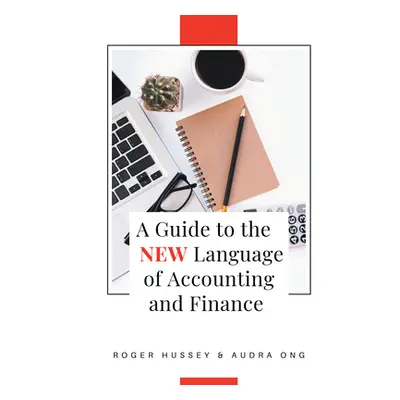 "A Guide to the New Language of Accounting and Finance" - "" ("Hussey Roger")(Paperback)