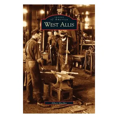 "West Allis" - "" ("Muchka Albert")(Pevná vazba)