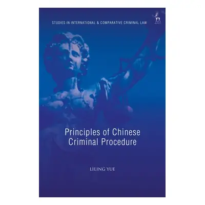 "Principles of Chinese Criminal Procedure" - "" ("Yue Liling")(Pevná vazba)