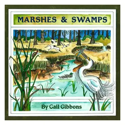 "Marshes & Swamps" - "" ("Gibbons Gail")(Paperback)