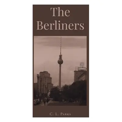 "The Berliners" - "" ("Parks C. L.")(Paperback)