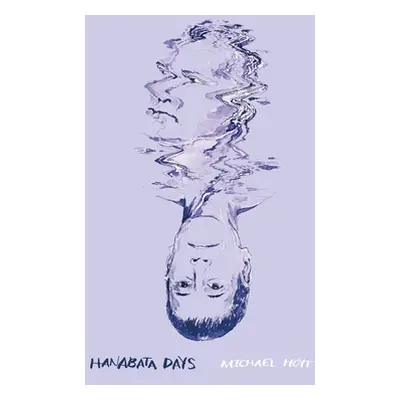 "Hanabata Days: Hanabata Days is a graphic memoir written and illustrated by Michael Hoyt. It ex