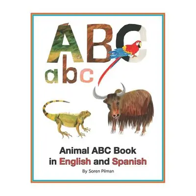 "Animal ABC Book in English and Spanish" - "" ("Pilman Soren")(Paperback)