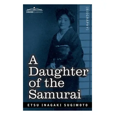 "A Daughter of the Samurai: How a Daughter of Feudal Japan, Living Hundreds of Years in One Gene