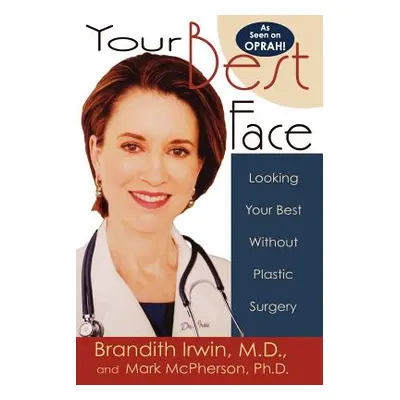 "Your Best Face Without Surgery" - "" ("Irwin Brandith")(Paperback)