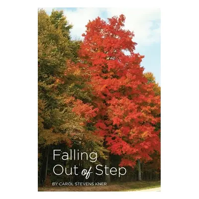 "Falling out of Step" - "" ("Kner Carol Stevens")(Paperback)