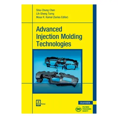 "Advanced Injection Molding Technologies" - "" ("Chen Shia-Chung")(Pevná vazba)